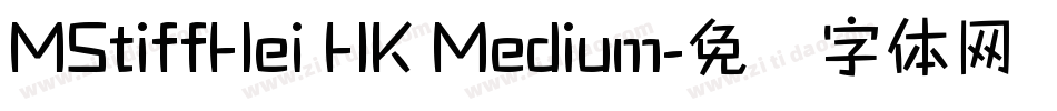 MStiffHei HK Medium字体转换